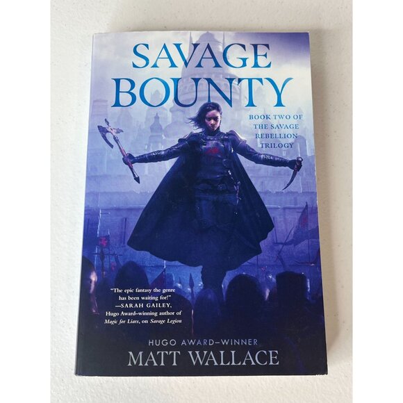Savage Bounty Matt Wallace Book 2 Savage Rebellion Science Fiction Fantasy Novel - Picture 1 of 6